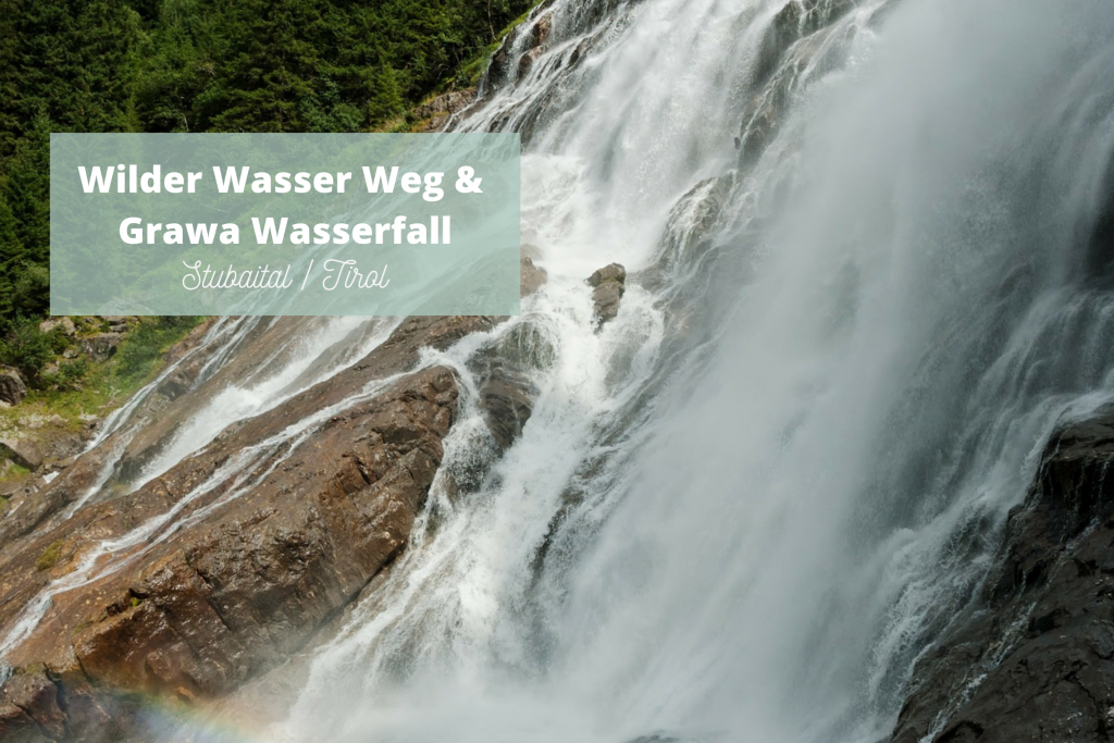 Stubaital Wilde Wasser Weg Grawa Wasserfall