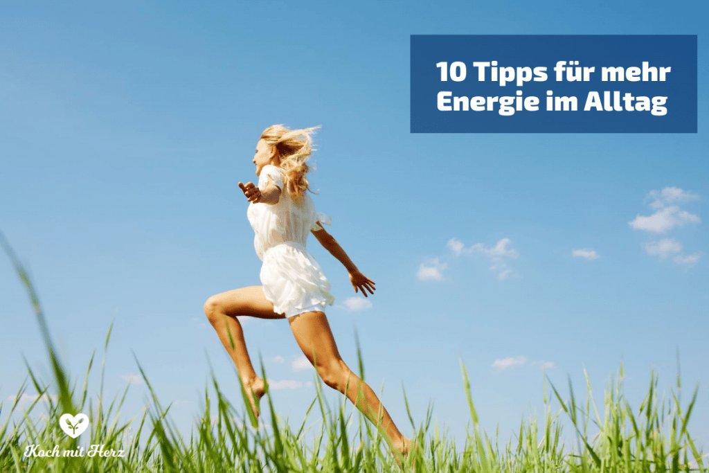 10 Tipps für mehr Energie im Alltag