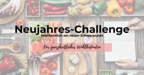 Neujahres Challenge 2021 für ganzheitliches Wohlbefinden