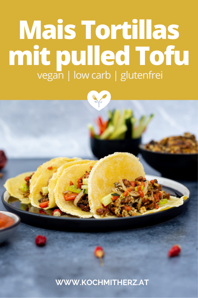 Low carb Mais Tortillas mit pulled Tofu (vegan & glutenfrei)